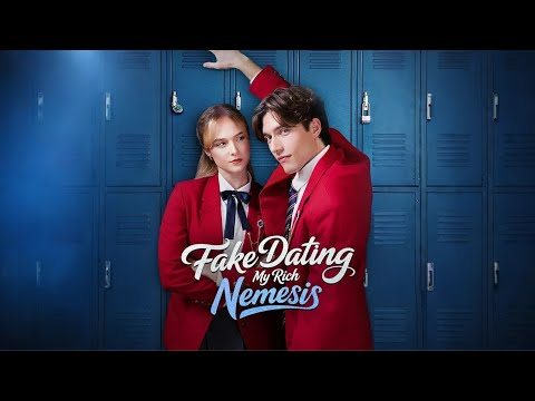 Fake Dating My Rich Nemesis – Watch Now